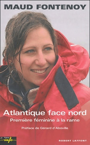 Livrenpoche : Atlantique face nord 117 jours à la rame - Maud Fontenoy - Livre