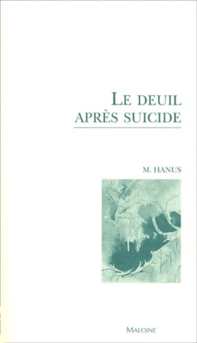 Livrenpoche : Le deuil après le suicide - Michel Hanus - Livre