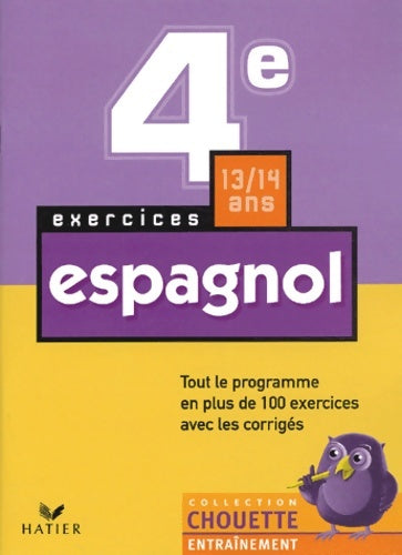 Livrenpoche : Chouette entraînement : Espagnol 4e - 13-14 ans (+ corrigés) - Chouette Entraînement Hatier - Livre