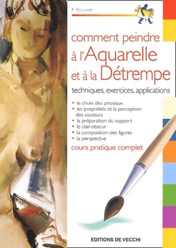 Livrenpoche : Comment peindre à l'aquarelle et à la détrempe - F. Vellani - Livre