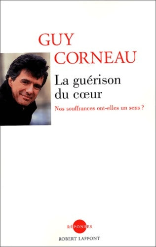 Livrenpoche : guérison du coeur - Guy Corneau - Livre