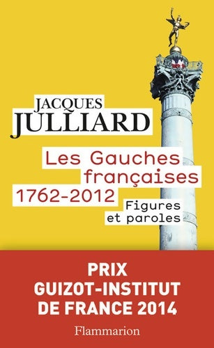 Les gauches françaises 1762-2012 : Figures et paroles - Jacques Julliard - Livre