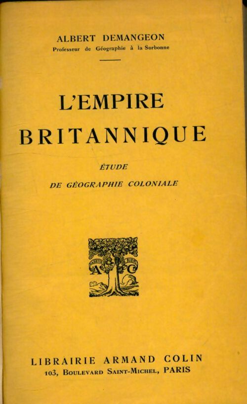 Livrenpoche : L'empire britannique. Etude de géographie coloniale - Albert Demangeon - Livre
