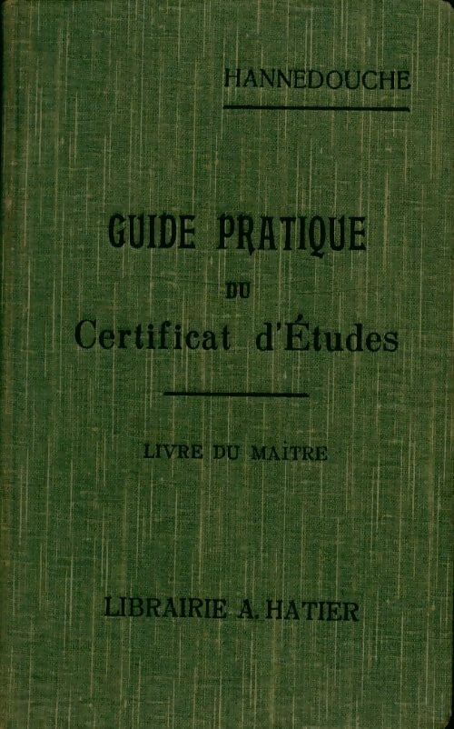 Livrenpoche : Guide pratique du certificat d'études. Livre du maître - M.A. Hannedouche - Livre