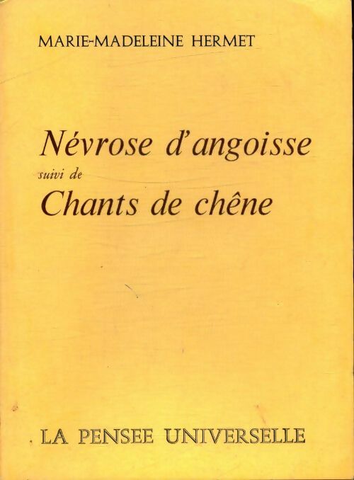 Livrenpoche : Névrose d'angoise  chants de chêne - Marie-Madeleine Hermet - Livre