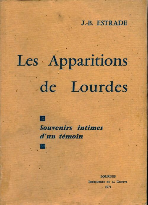 Les apparitions de Lourdes - J.-B. Estrade - Livre