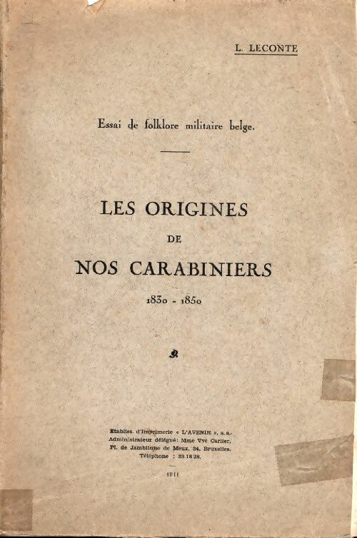 Livrenpoche : Les origines de nos carabiniers 1830-1850. Essai de folklore militaire belge - L. Leconte - Livre