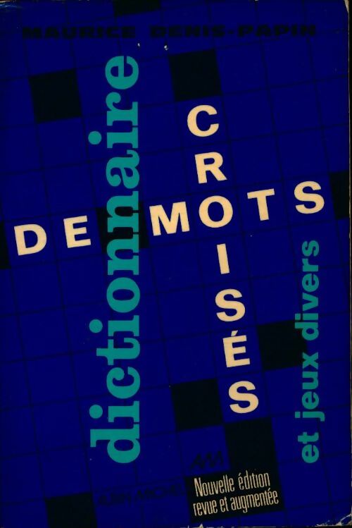 Livrenpoche : Dictionnaire de mots croisés et jeux divers - M. Denis-Papin - Livre
