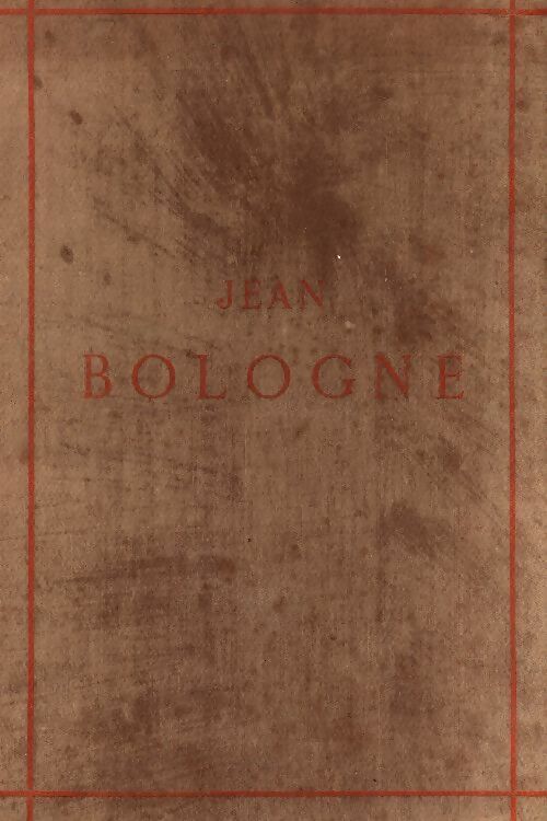 Livrenpoche : La vie et l'oeuvre de Jean Bologne - Abel Desjardins - Livre