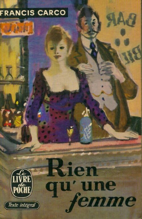 Rien qu'une femme - Francis Carco - Livre