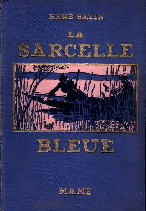 Livrenpoche : La sarcelle bleue - René Bazin - Livre