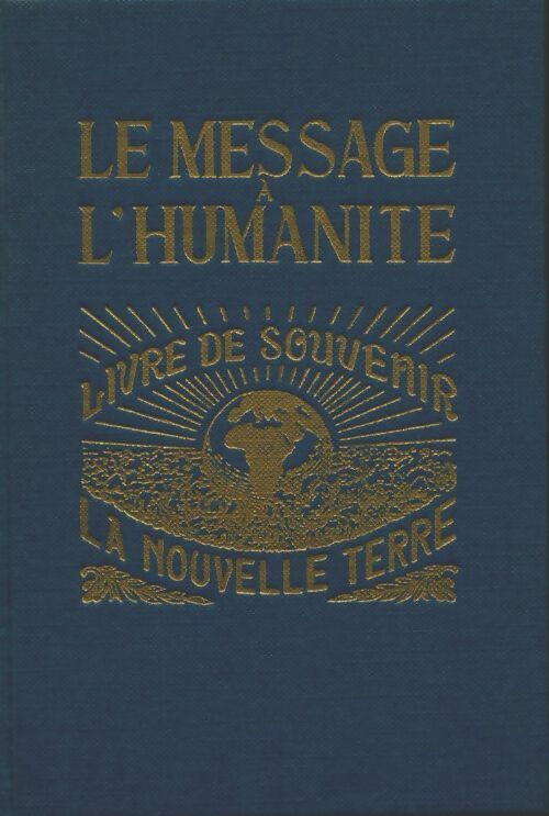 Livrenpoche : Le message de l'humanité. Livre du souvenir Tome II : La nouvelle terre - Collectif - Livre