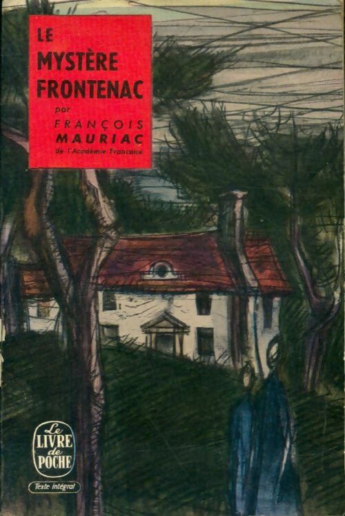 Livrenpoche : Le mystère Frontenac - François Mauriac - Livre