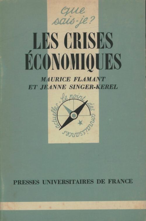 Livrenpoche : Les crises économiques - Jeanne Singer-Kerel, Maurice Flamant - Livre
