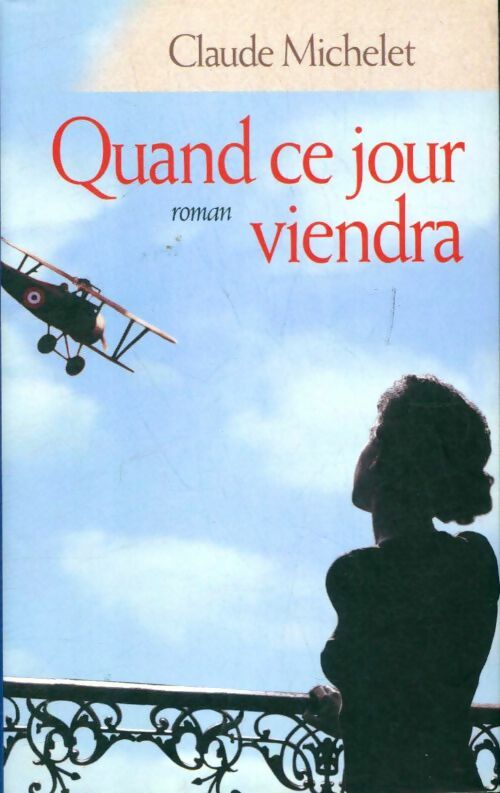 Livrenpoche : Quand ce jour viendra - Claude Michelet - Livre