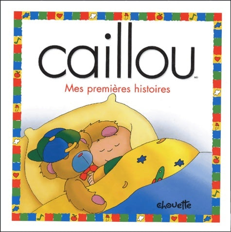 Livrenpoche : Caillou : Mes premières histoire - Collectif - Livre