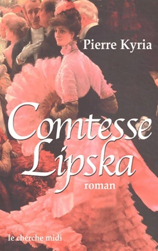 Livrenpoche : Comtesse lipska - Pierre Kyria - Livre