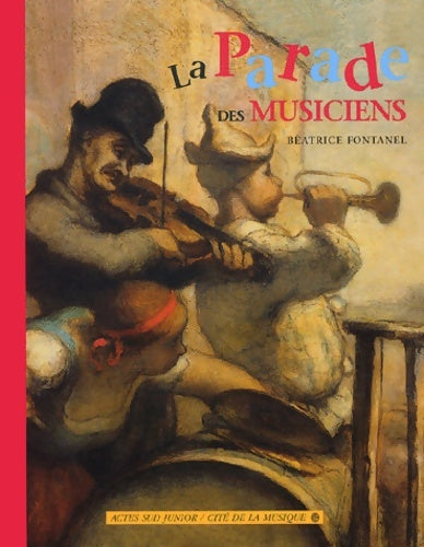 Livrenpoche : La parade des musiciens - Béatrice Fontanel - Livre