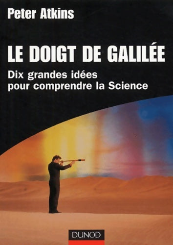 Livrenpoche : Le doigt de galilée - dix grandes idées pour comprendre la science - Atkins - Livre