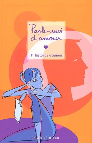 Livrenpoche : Parle-moi d'amour - Stéphane Daniel - Livre