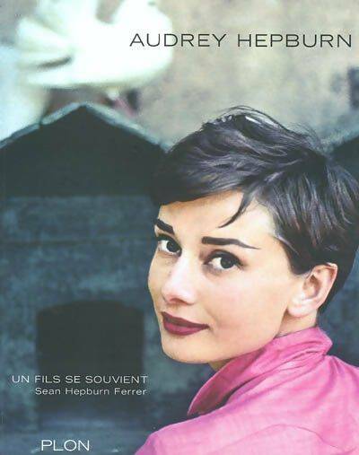 Livrenpoche : Audrey hepburn un fils se souvient - Sean Hepburn Ferrer - Livre