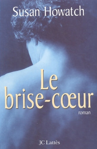 Livrenpoche : Le brise-coeur - Suzan Howatch - Livre