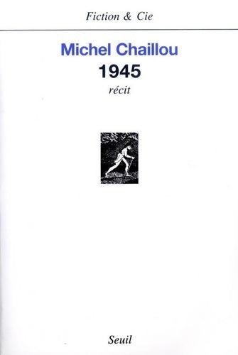 Livrenpoche : 1945 - Michel Chaillou - Livre