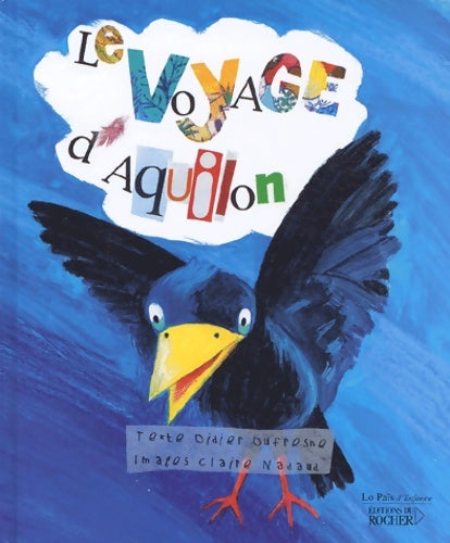 Livrenpoche : Le voyage d'aquilon - Didier Dufresne - Livre