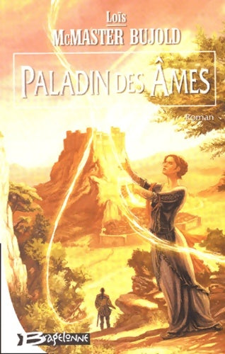 Livrenpoche : Chalion Tome II : Paladin des âmes - Lois McMaster Bujold - Livre