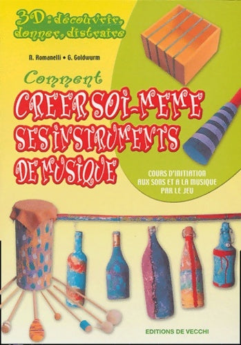 Livrenpoche : Comment créer soi-même ses instruments de musique - N. Romanelli, G. Goldwurm - Livre