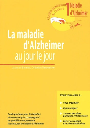 Livrenpoche : La maladie d'alzheimer Tome I : Au jour le jour - Jacques Selmès - Livre