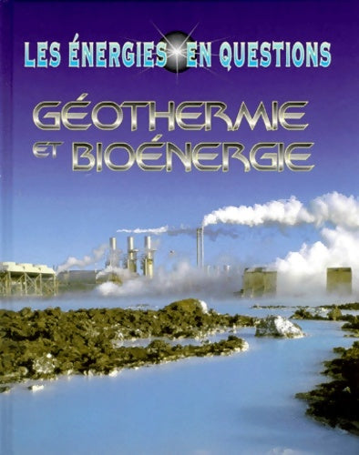 Livrenpoche : La géothermie et les bioénergies - Ian Graham - Livre