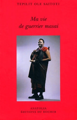 Livrenpoche : Ma vie de guerrier masai - Tepilit Ole Saitoti - Livre