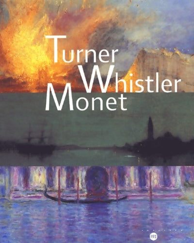 Livrenpoche : Turner whistler monet - Katharine Lochnan - Livre
