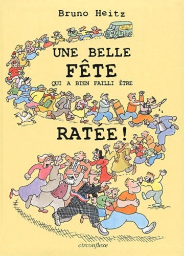 Livrenpoche : Une belle fête qui a bien failli être ratée - Bruno Heitz - Livre