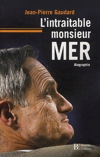 Livrenpoche : L'intraitable monsieur mer - Jean-Pierre Gaudard - Livre