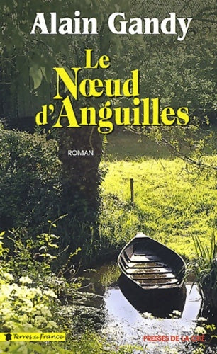 Le noeud d'anguilles - Alain Gandy - Livre