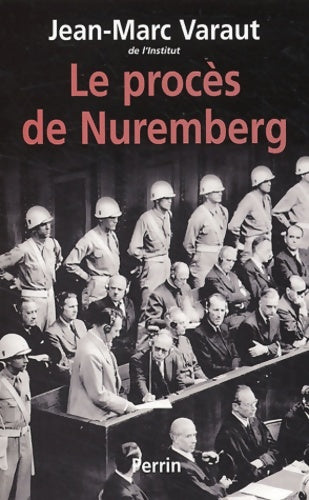 Livrenpoche : Le procès de Nuremberg - Jean-Marc Varaut - Livre