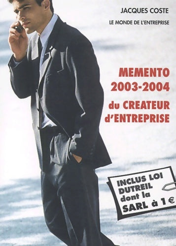 Livrenpoche : Mémento 2003-2004 du créateur d'entreprise - Jacques Coste - Livre