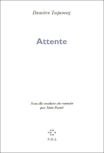 Livrenpoche : Attente - Dumitru Tsepeneag - Livre