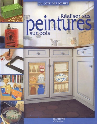 Livrenpoche : Réaliser ses peintures sur bois - Collectif - Livre