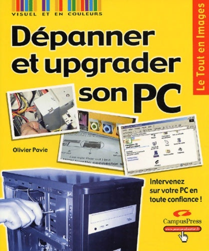 Livrenpoche : Dépanner et upgrader son pc - Olivier Pavie - Livre