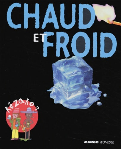 Livrenpoche : Chaud et froid - Emmanuel Bernhard - Livre