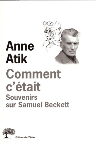 Comment c'était : Souvenirs sur samuel beckett - Anne Atik - Livre