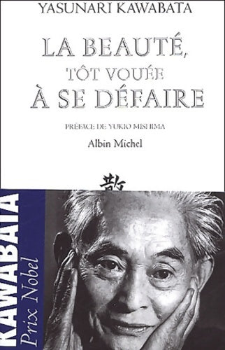 Livrenpoche : La beauté tôt vouée à se défaire suivi de le bras - Yasunari Kawabata - Livre
