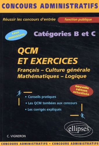 Livrenpoche : QCM et exercices concours catégories b et c. Français culture générale mathématiques logique edition 2003 - Carole Vigneron - Livre