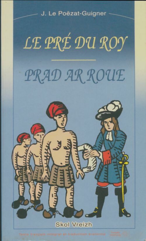 Livrenpoche : Le pré du roy : Prad ar roue - J. Le Poëzat-Guigner - Livre