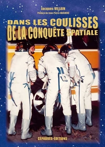 Livrenpoche : Dans les coulisses de la conquête spatiale - Jacques Villain - Livre
