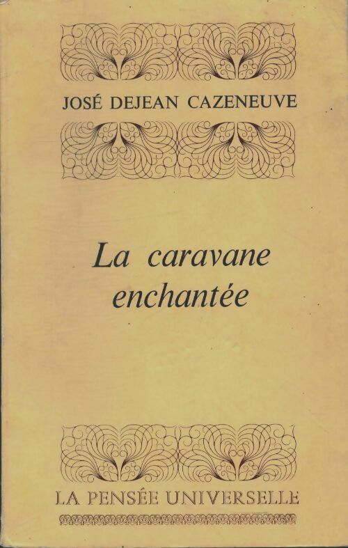 Livrenpoche : La caravane enchantée - José Dejean Cazeneuve - Livre
