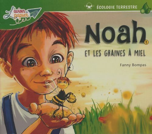Livrenpoche : Noah et les graines à miel - Fanny Bompas - Livre